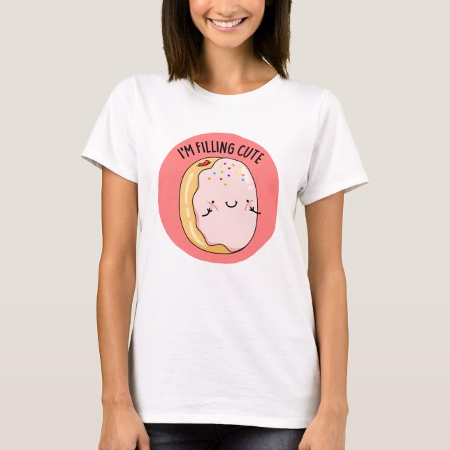 I'm Filling Cute Funny Jelly Doughnut Pun  T-Shirt (Front)