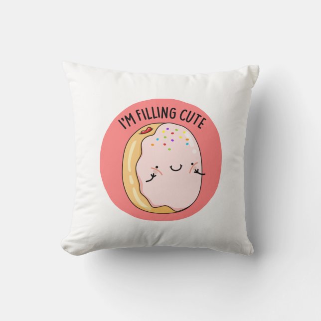 I'm Filling Cute Funny Jelly Doughnut Pun  Throw Pillow (Front)
