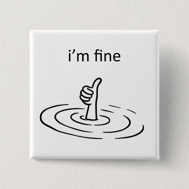 I'm Fine 2 Inch Square Button (Front)