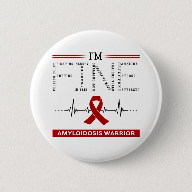 I'm Fine Amyloidosis Warrior 2 Inch Round Button (Front)