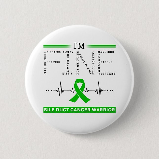 I'm Fine Bile Duct Cancer Warrior 2 Inch Round Button (Front)
