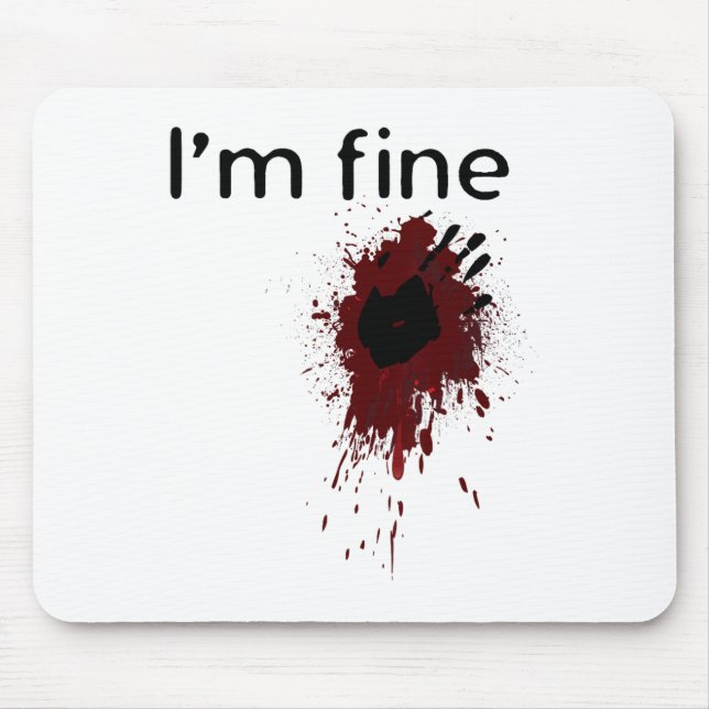 I'm Fine Blood Splatter And Bloody Hand Print Hall Mouse Pad (Front)