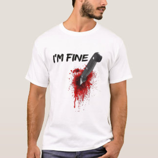 I'm Fine Bloody (Back side) T-Shirt