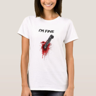I'm Fine Bloody (Back side) T-Shirt Copy