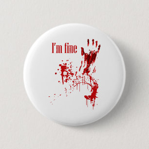 I'm Fine Bloody Funny Halloween Costume Men Women  2 Inch Round Button
