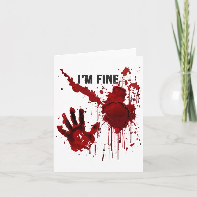 I'm Fine Bloody Hand Blood Stained Blood Splatter  Card (Front)