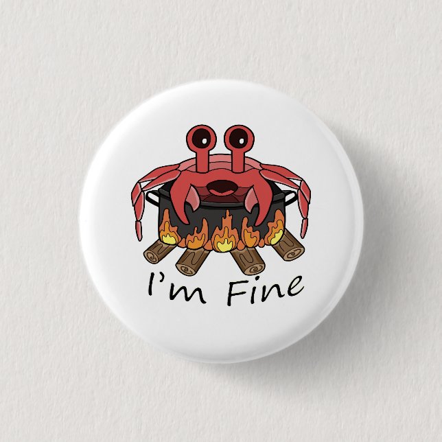 I'm Fine Boiling Crab 1 Inch Round Button (Front)