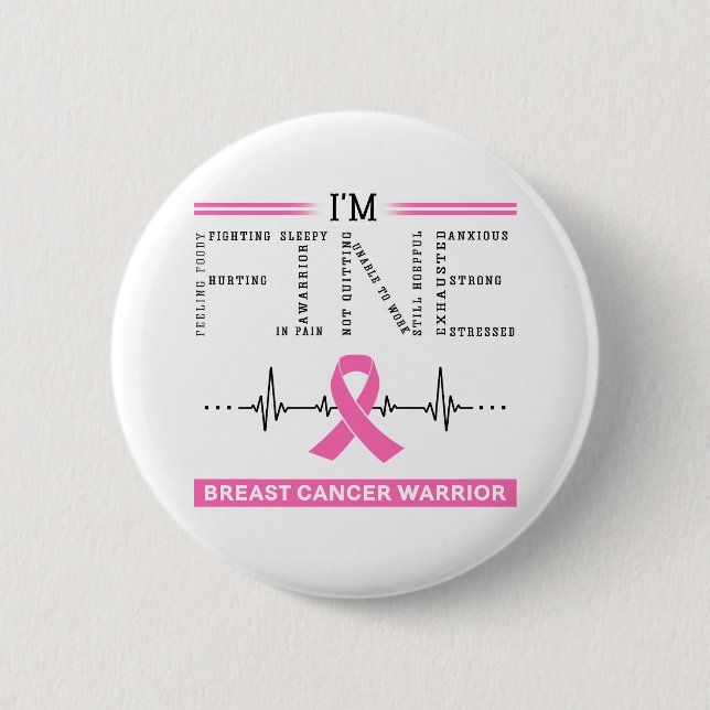 I'm Fine Breast Cancer Warrior 2 Inch Round Button (Front)
