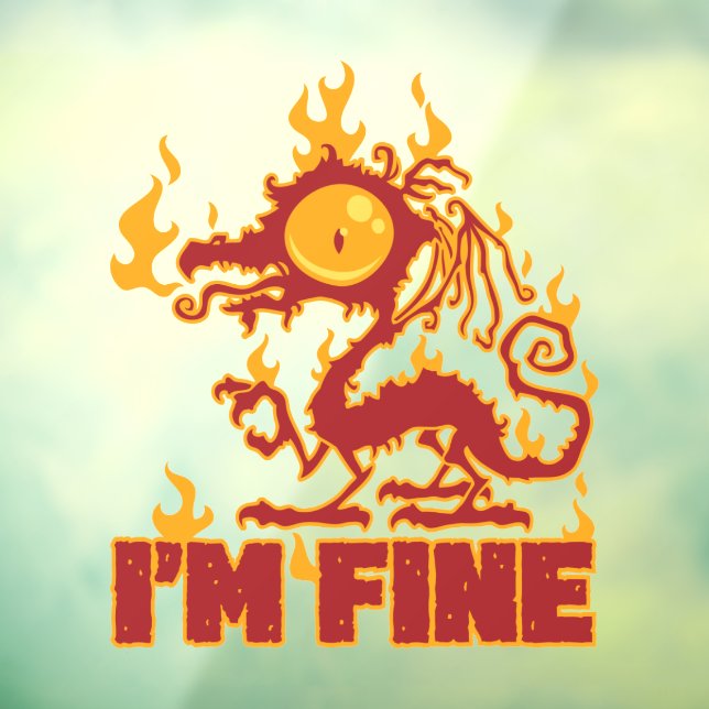 I'm Fine Burning Dragon Window Cling (Sheet 3)