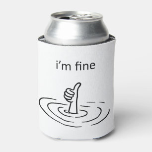 I'm Fine Can Cooler