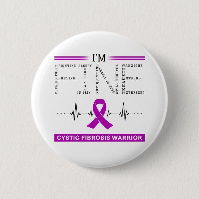 I'm Fine Cystic Fibrosis Warrior 2 Inch Round Button (Front)