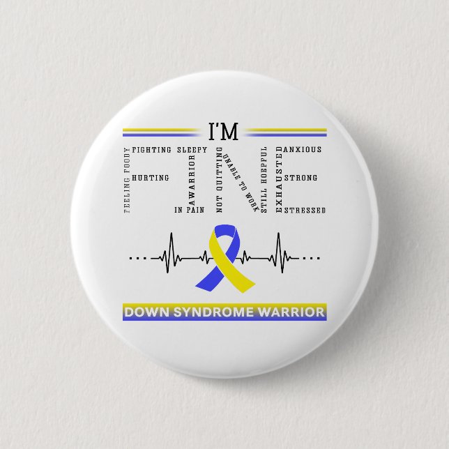 I'm Fine Down Syndrome Warrior 2 Inch Round Button (Front)
