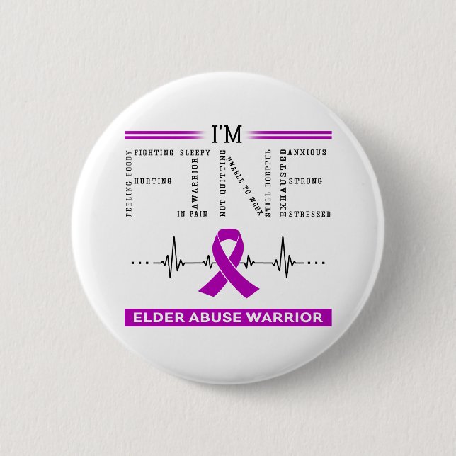 I'm Fine Elder Abuse Warrior 2 Inch Round Button (Front)