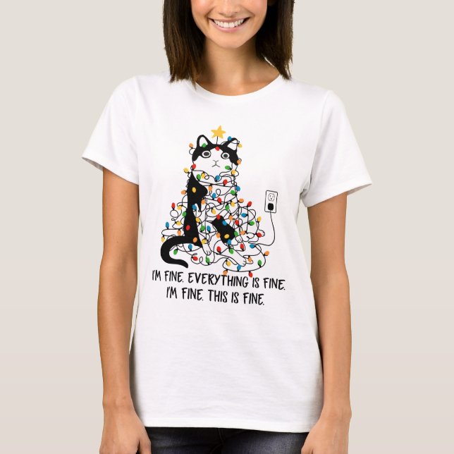 I'm fine Everything Is Fine Cat Messy Christmas  T-Shirt (Front)