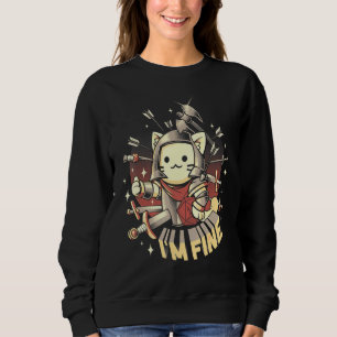 Im Fine Everything Is Fine Cat Sweatshirt