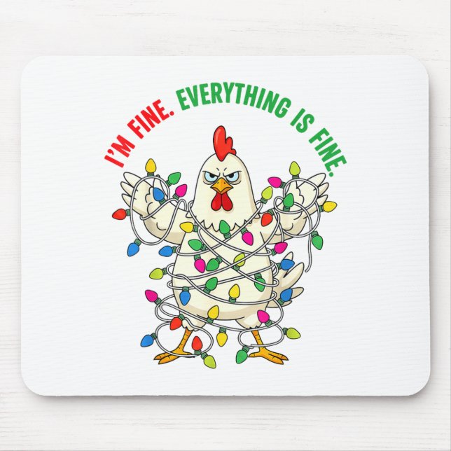 I'm Fine Everything Is Fine Christmas Chicken Ligh Mouse Pad (Front)