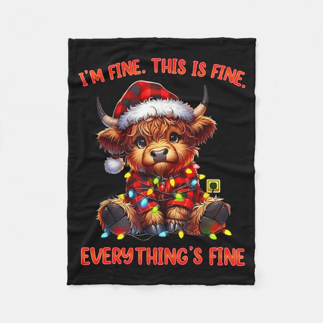 I'm Fine Everything Is Fine Christmas Highland Cow Fleece Blanket (Front)