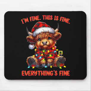 I'm Fine Everything Is Fine Christmas Highland Cow Mouse Pad