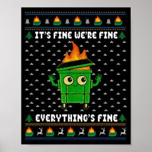 I'm Fine Everything Is Fine Dumpster Fire Funny Ug Poster
