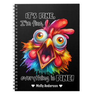 I'm fine, everything is FINE Funny Chicken Notebook