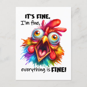 I'm fine, everything is FINE Funny Chicken Postcard