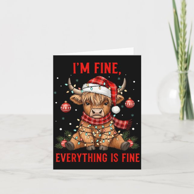 Im Fine Everything Is Fine Funny Christmas Highlan Card (Front)