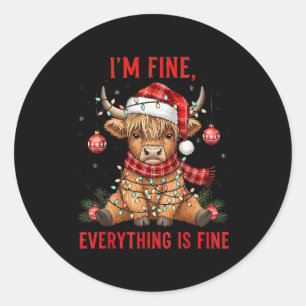 Im Fine Everything Is Fine Funny Highland Cow Chri Classic Round Sticker