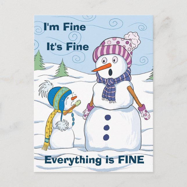 I'm Fine Everything is Fine Funny Snowman Postcard (Front)