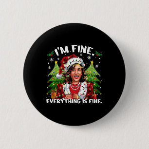 I'm Fine Everything Is Fine Meme Kalama Santa Chri 2 Inch Round Button
