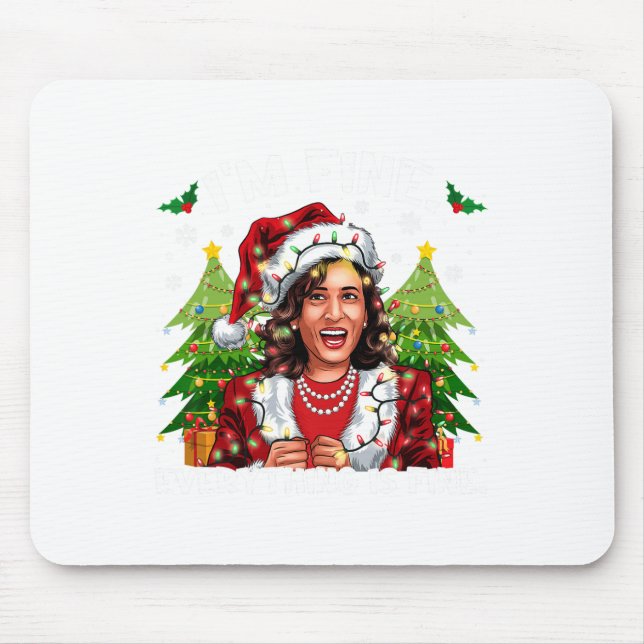 I'm Fine Everything Is Fine Meme Kalama Santa Chri Mouse Pad (Front)