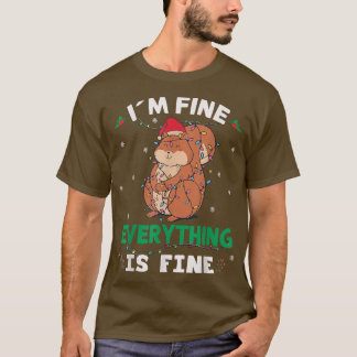 I'm Fine Everything Is Fine Squirrel ugly Christma T-Shirt