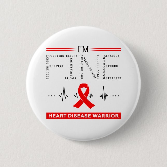 I'm Fine Heart Disease Warrior 2 Inch Round Button (Front)