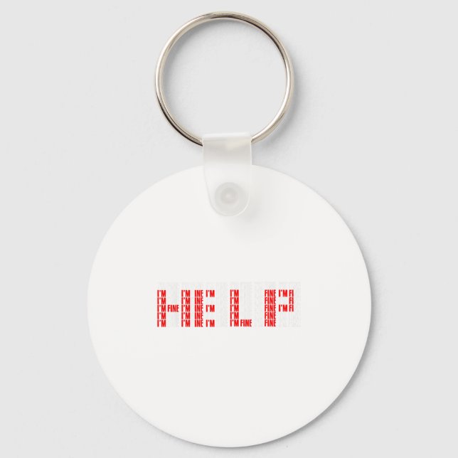 I'm Fine Help Depression Anxiety Mental Health Awa Keychain (Front)