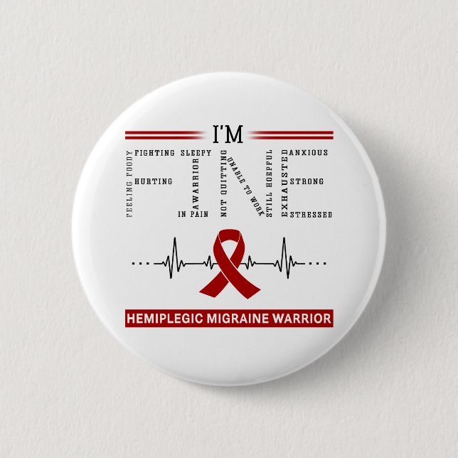 I'm Fine Hemiplegic Migraine Warrior 2 Inch Round Button (Front)