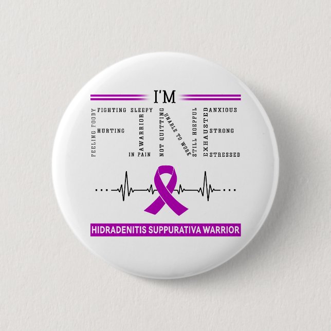 I'm Fine Hidradenitis Suppurativa Warrior 2 Inch Round Button (Front)
