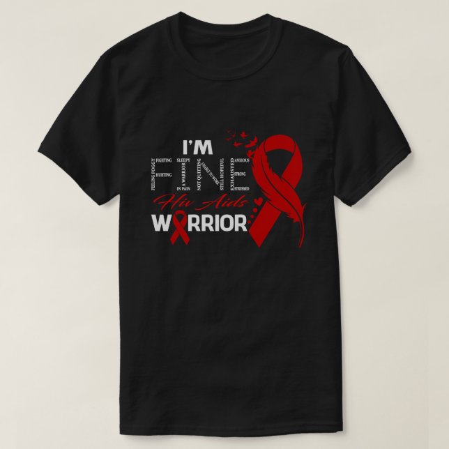 I'm Fine Hiv Aids Warrior Awareness Feather T-Shirt (Design Front)