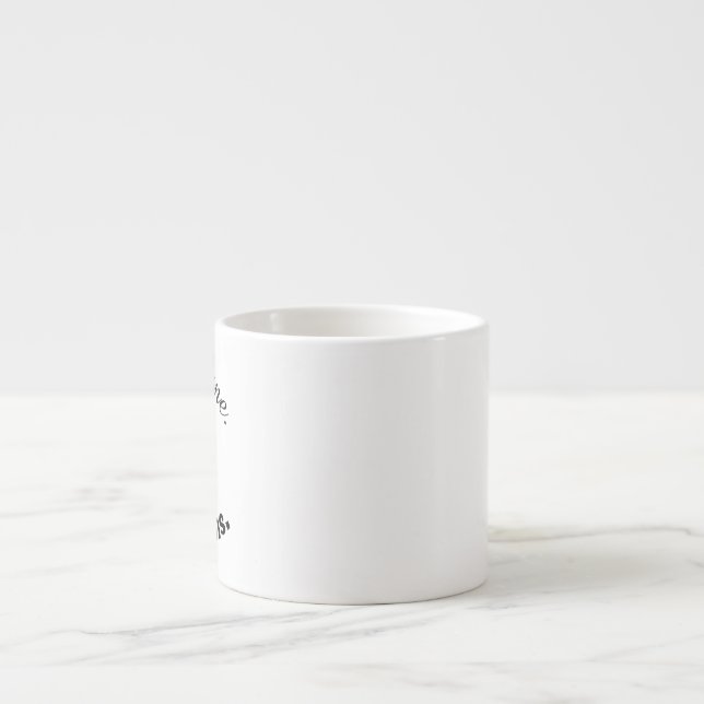 "I'm Fine. I Have 8 Arms." Espresso Cup  (Front)