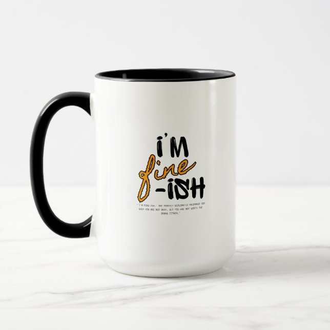 "I'm Fine-ish" Typographic Sarcastic Tee Design Mug (Left)