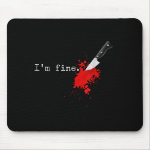 Im Fine Knife Stab Funny Halloween Stabbed Costume Mouse Pad