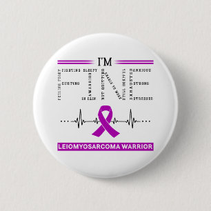 I'm Fine Leiomyosarcoma Warrior 2 Inch Round Button