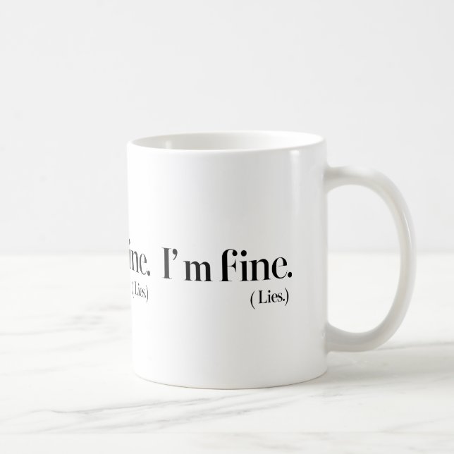 I'm Fine Lies Classic 11 oz Céramique Mug (Droite)