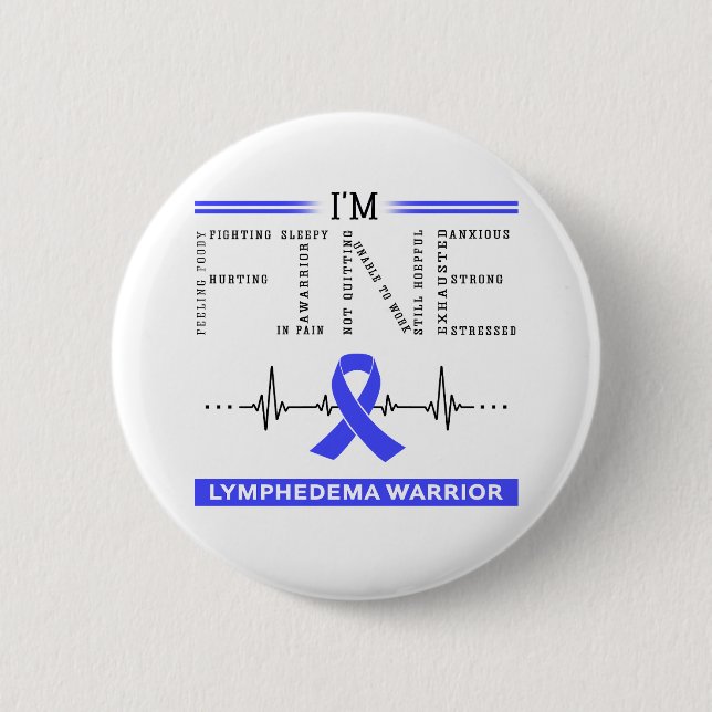 I'm Fine Lymphedema Warrior 2 Inch Round Button (Front)