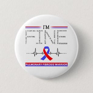 I'm Fine Pulmonary Fibrosis Warrior 2 Inch Round Button