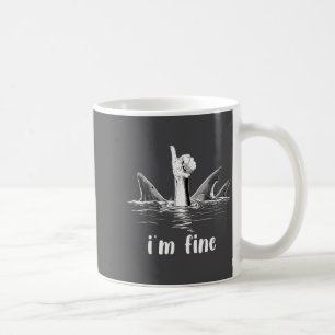I'm Fine Sayings Wonder Coffee Mug