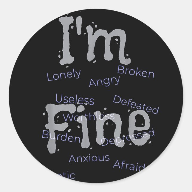 Im Fine Suicide Prevention Awareness  Classic Round Sticker (Front)