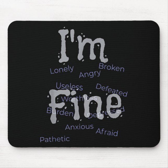 Im Fine Suicide Prevention Awareness  Mouse Pad (Front)