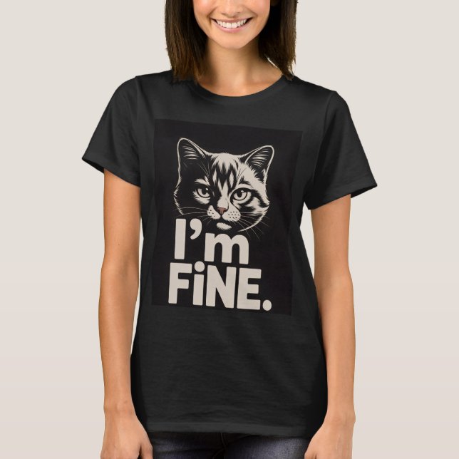 i'm fine T-Shirt (Front)