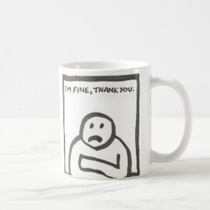 I'm Fine Thank You Coffee Mug