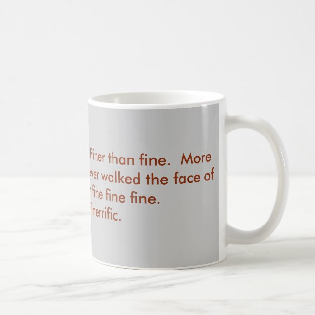 I'm fine, thanks. coffee mug (Right)