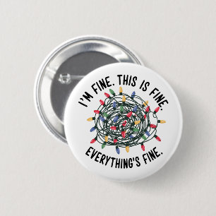 Im Fine This is Fine Everything is Fine Funny Xmas 2 Inch Round Button